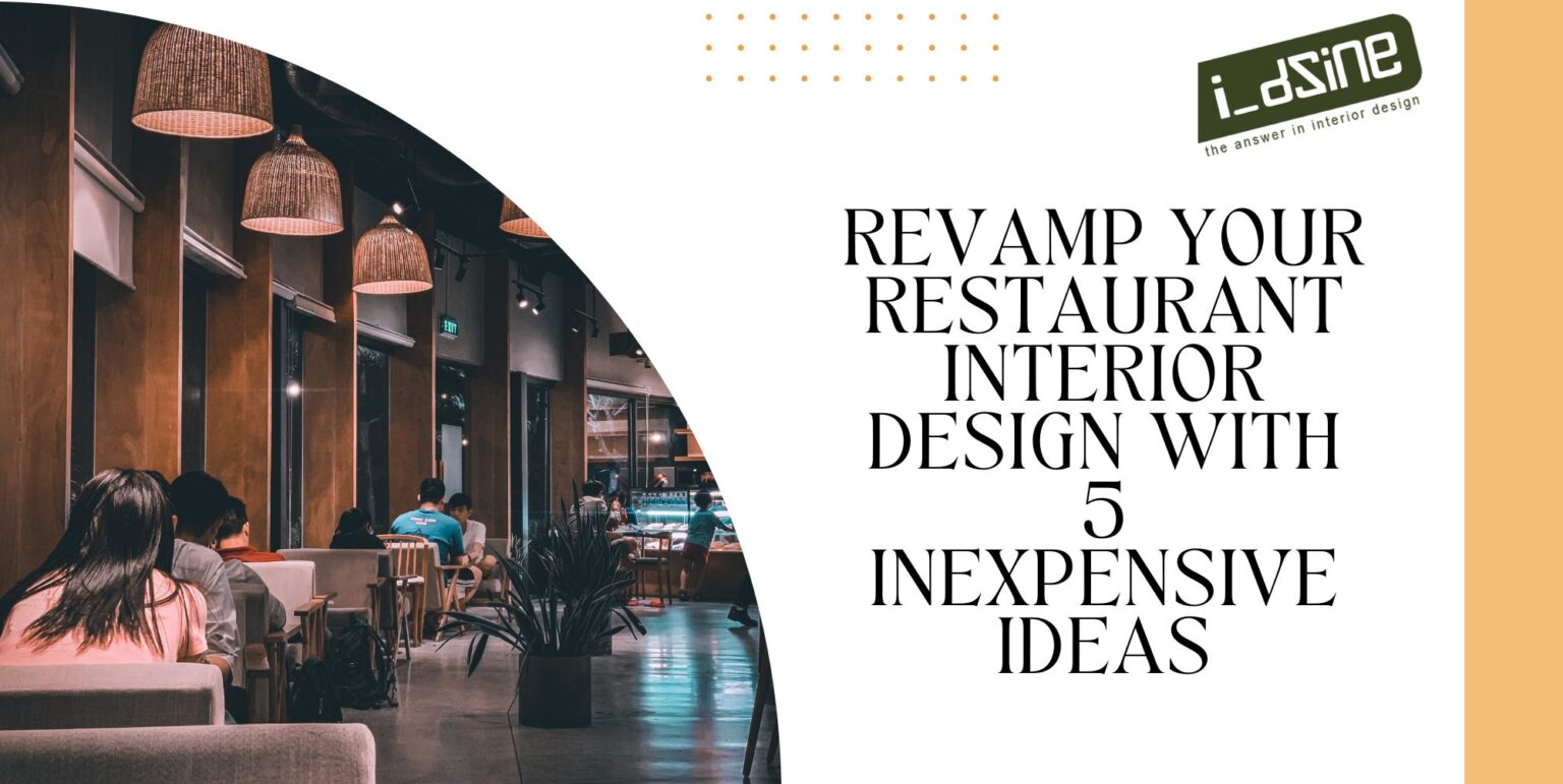 Revamp Your Restaurant Interior Design: 5 Inexpensive Ideas