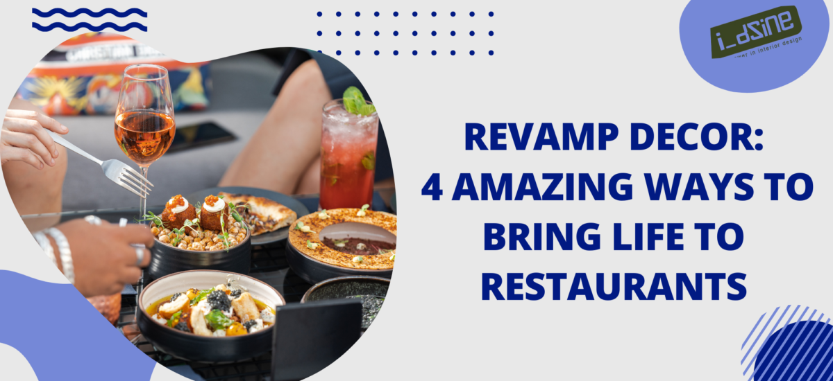 Revamp Decor, Restaurants, Space, Design