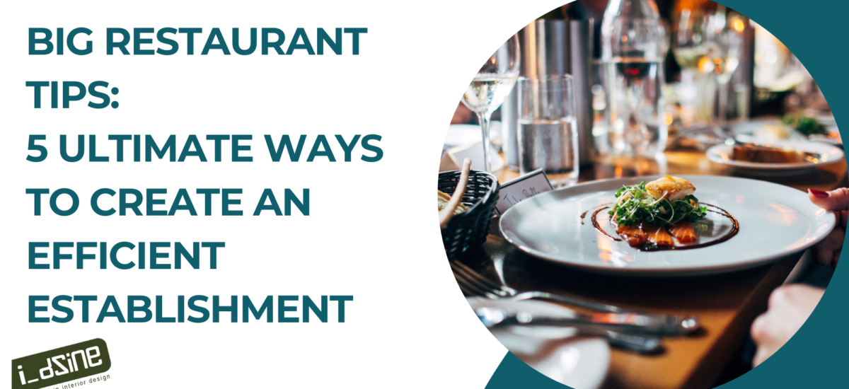 Big Restaurant Tips, Decor, Design, Space