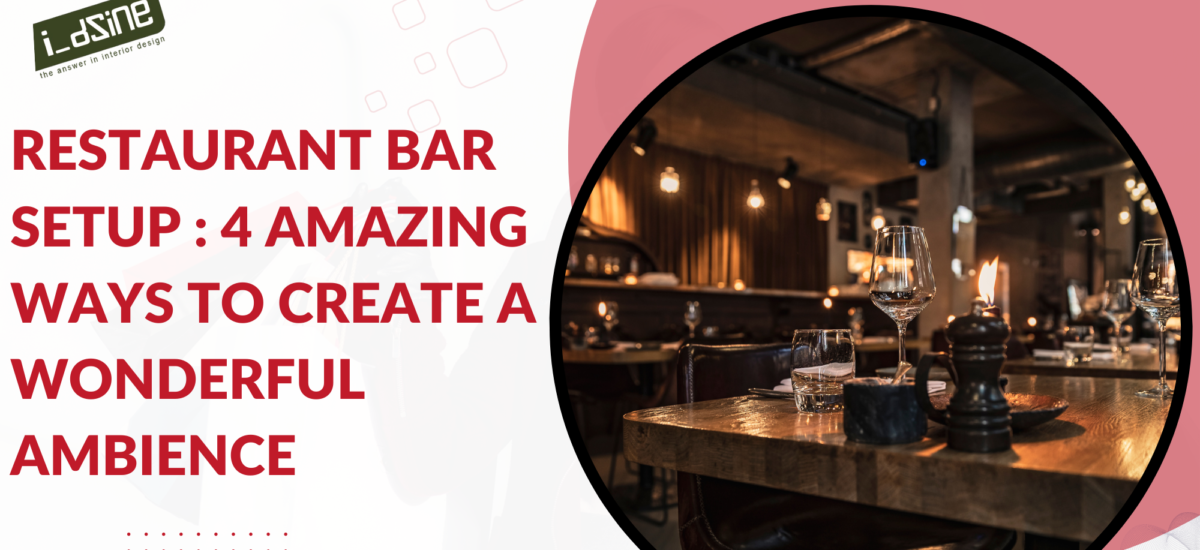 Restaurant Bar Setup, Setting, Ambience, Aesthetics