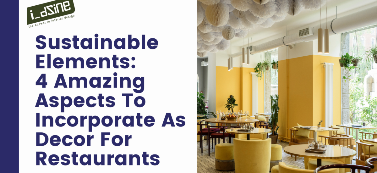 Sustainable Elements, Decor, Design, Restaurants, Setting