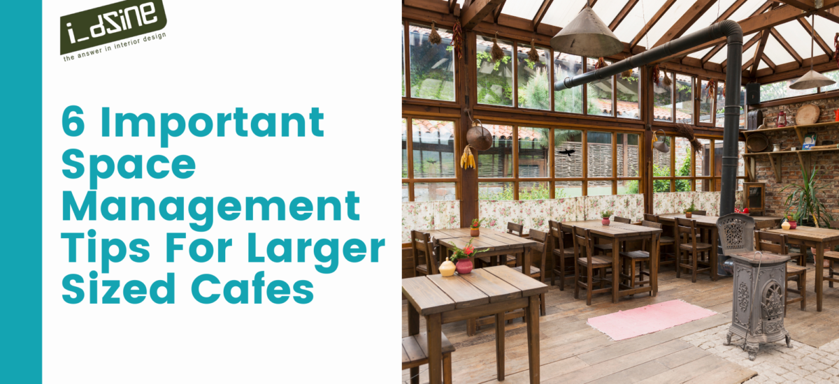 Space Management, Large Cafe, Design